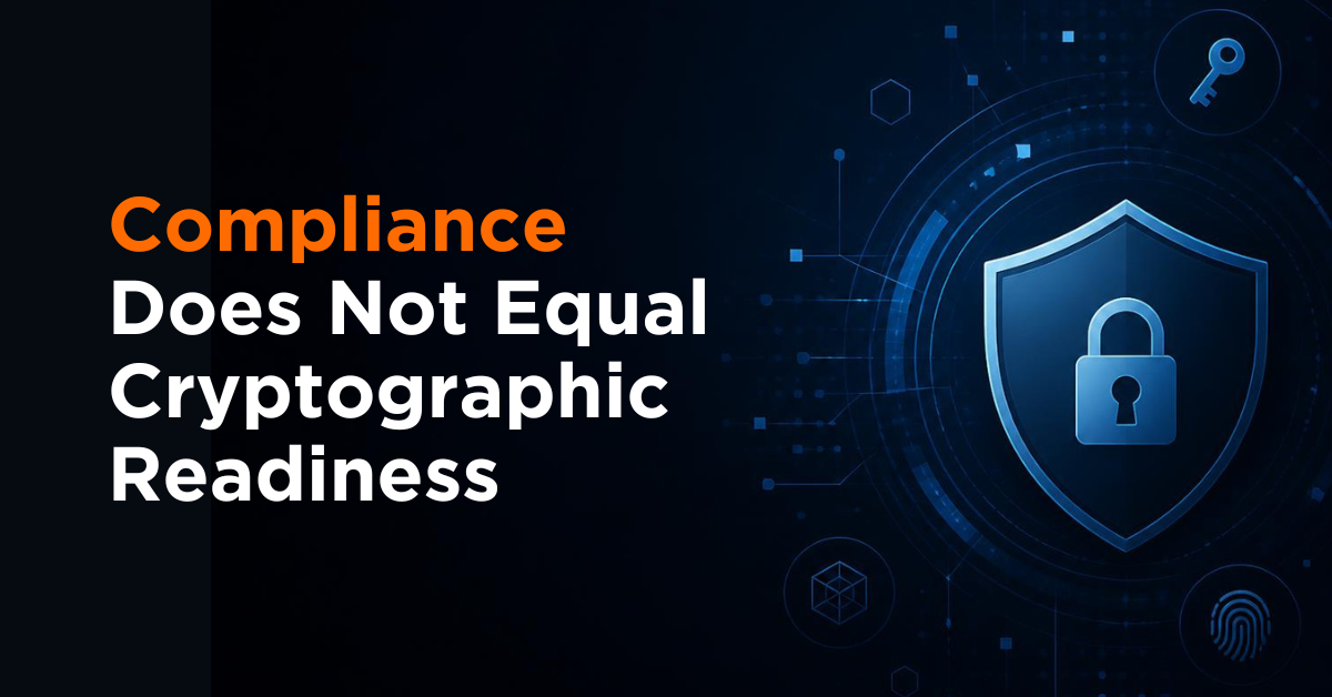Compliance-Does-Not-Equal-Cryptographic-Readiness