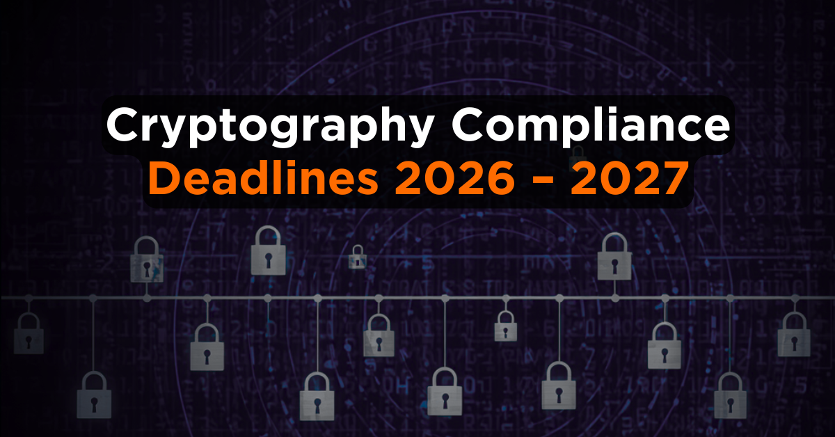 Cryptography-Compliance-Deadlines-2026–2027