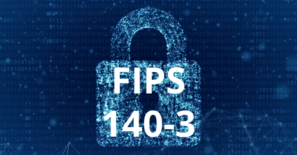 What is FIPS 140-3?