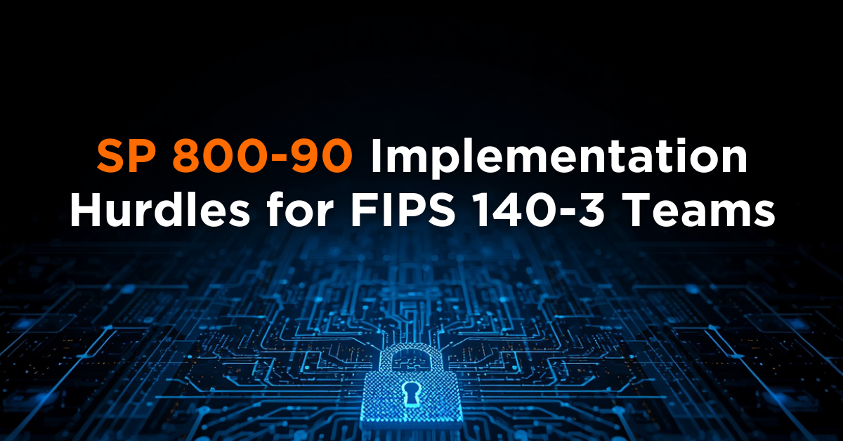 SP-800-90-Implementation-Hurdles-for-FIPS-140-3-Teams
