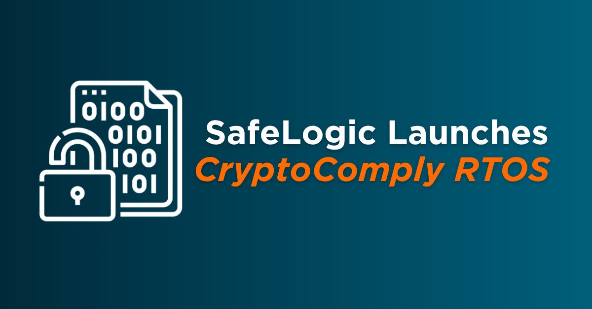 SafeLogic-Launches-CryptoComply-RTOS