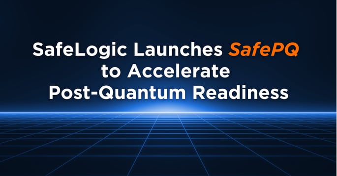 SafeLogic-Launches-SafePQ-to-Accelerate-Post-Quantum-Readiness-1
