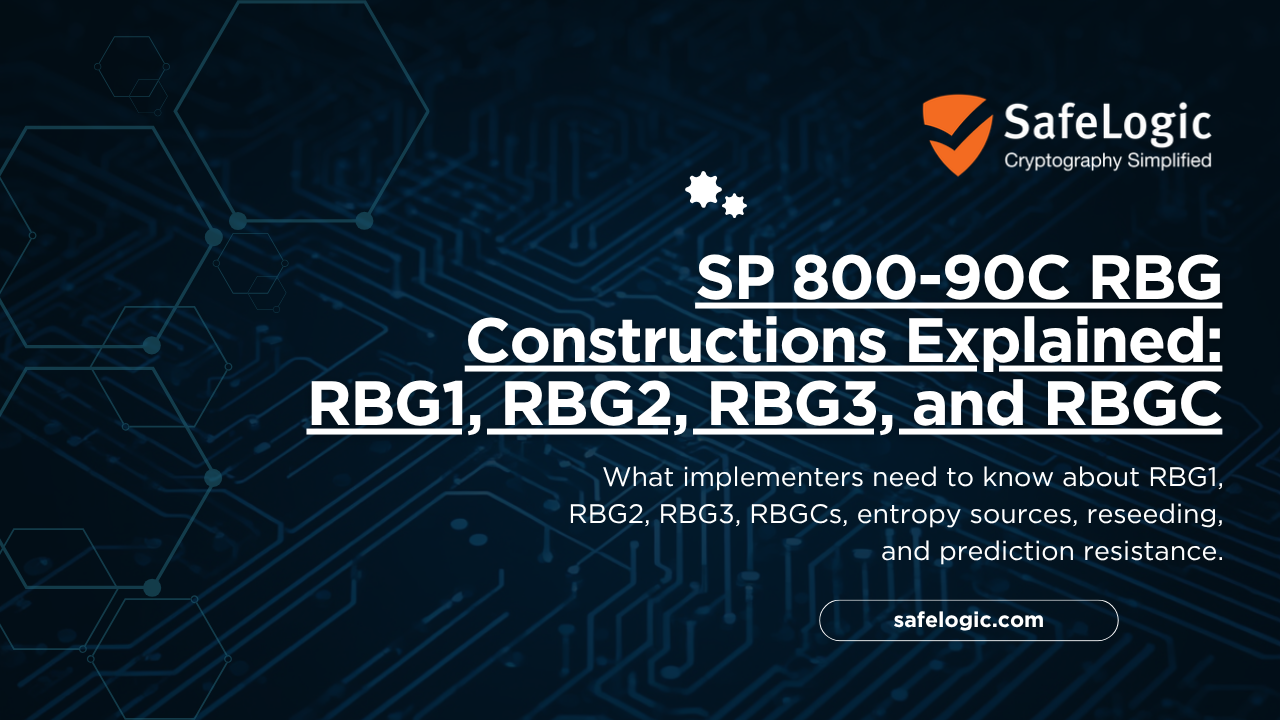 SP 800-90C RBG Constructions Explained RBG1, RBG2, RBG3, and RBGC