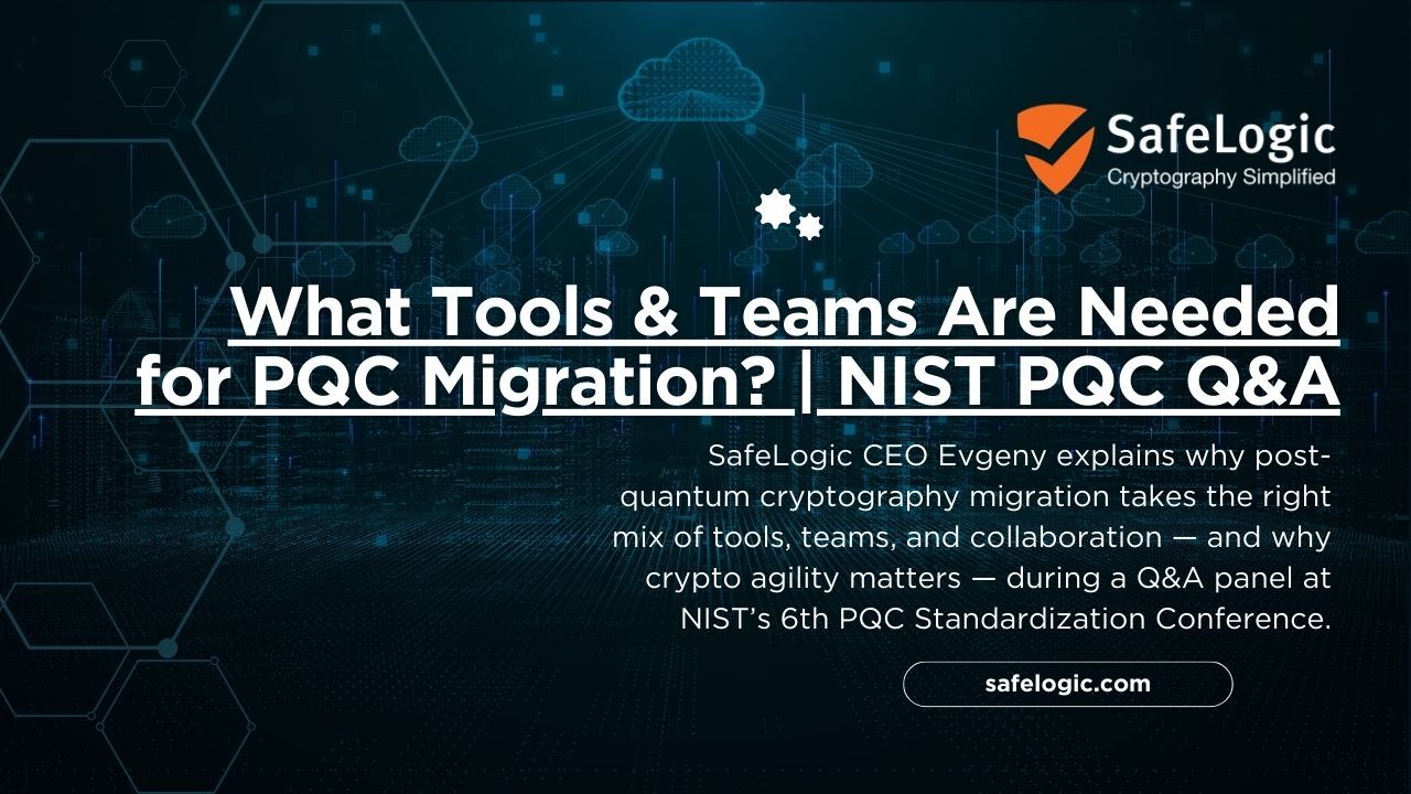 What Tools and Teams Are Needed for PQC Migration  NIST PQC Q&A