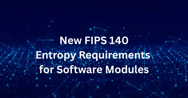 New FIPS 140 Entropy Requirements-2