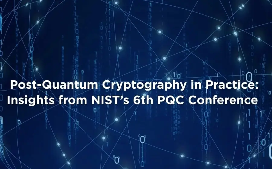 post-quantum-cryptography-insights-from-nist-6th-pqc-standardization-conference