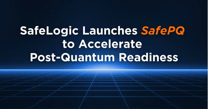SafeLogic-Launches-SafePQ-to-Accelerate-Post-Quantum-Readiness-1